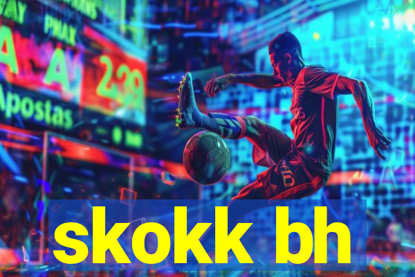 skokk bh